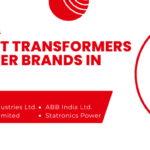 Top 5 Current Transformers Manufacturer Brands in India